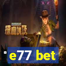 e77 bet